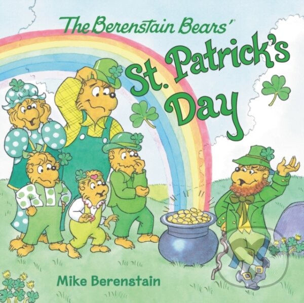 Kniha: Berenstain Bears' St. Patrick's Day (Mike Berenstain). HarperCollins, 2021 Kniha: Berenstain Bears' St. Patrick's Day (Mike Berenstain). HarperCollins, 2021