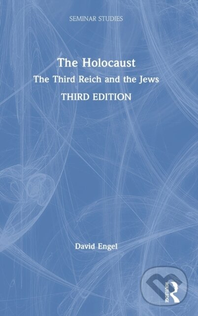 Kniha: The Holocaust (David Engel). Routledge, 2021 Kniha: The Holocaust (David Engel). Routledge, 2021