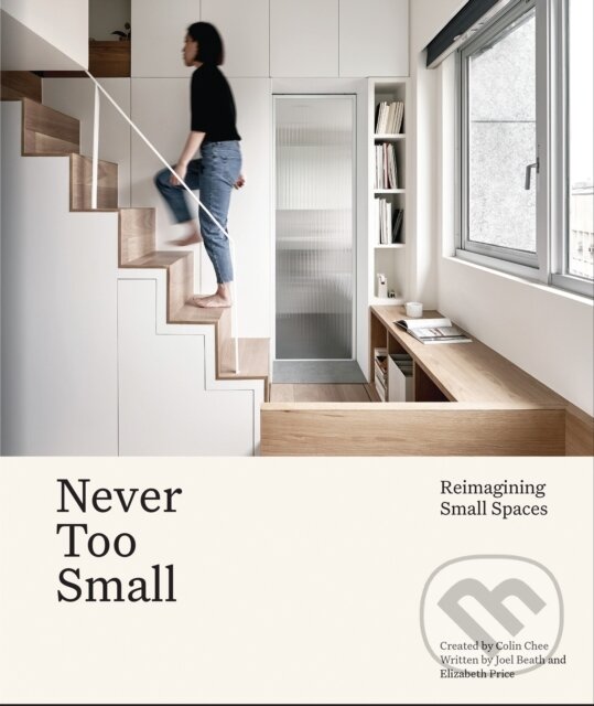 Kniha: Never Too Small (Elizabeth Price a Joel Beath). Smith Street Books, 2021 Kniha: Never Too Small (Elizabeth Price a Joel Beath). Smith Street Books, 2021