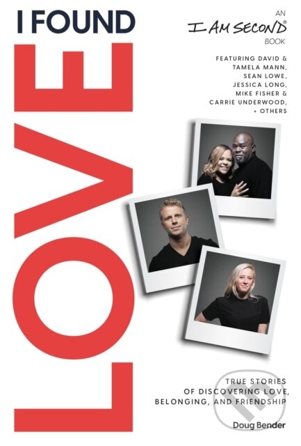 Kniha: I Found Love (Doug Bender). Thomas Nelson Publishers, 2021 Kniha: I Found Love (Doug Bender). Thomas Nelson Publishers, 2021