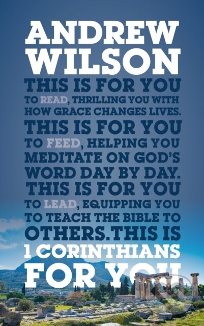 Kniha: 1 Corinthians For You (Andrew Wilson). , 2021 Kniha: 1 Corinthians For You (Andrew Wilson). , 2021