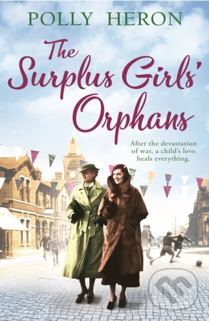 Kniha: The Surplus Girls' Orphans (Polly Heron). Corvus, 2021 Kniha: The Surplus Girls' Orphans (Polly Heron). Corvus, 2021
