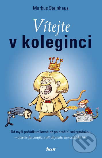Kniha: Vítejte v koleginci (Markus Steinhaus). Ikar CZ, 2009 Kniha: Vítejte v koleginci (Markus Steinhaus). Ikar CZ, 2009