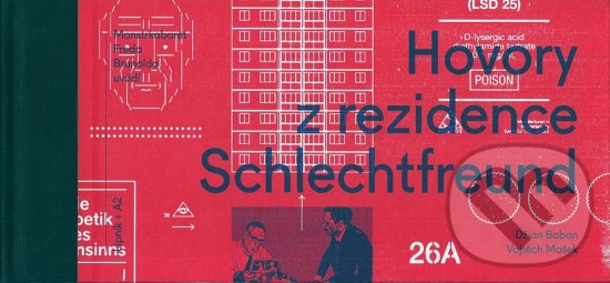 Kniha: Hovory z rezidence Schlechtfreund (Džian Baban a Vojtěch Mašek). Lipnik, 2013 Kniha: Hovory z rezidence Schlechtfreund (Džian Baban a Vojtěch Mašek). Lipnik, 2013