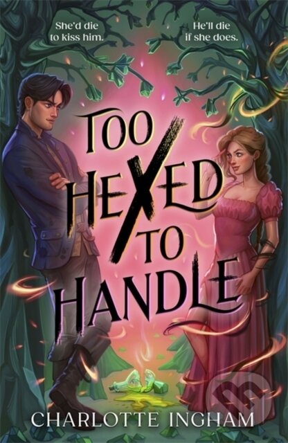 Kniha: Too Hexed To Handle (Charlotte Ingham). Hot Key, 2026 Kniha: Too Hexed To Handle (Charlotte Ingham). Hot Key, 2026