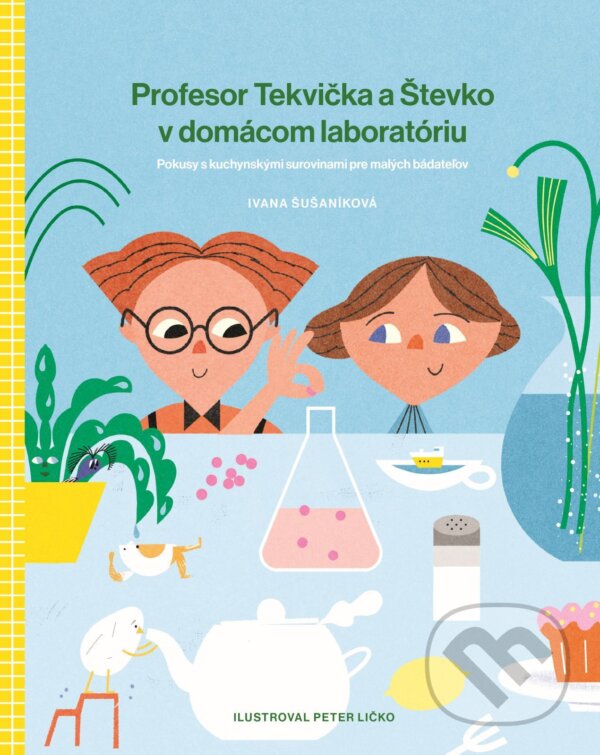 E-kniha: Profesor Tekvička a Števko v domácom laboratóriu (Ivana Šušaníková). Slovart, 2026 E-kniha: Profesor Tekvička a Števko v domácom laboratóriu (Ivana Šušaníková). Slovart, 2026