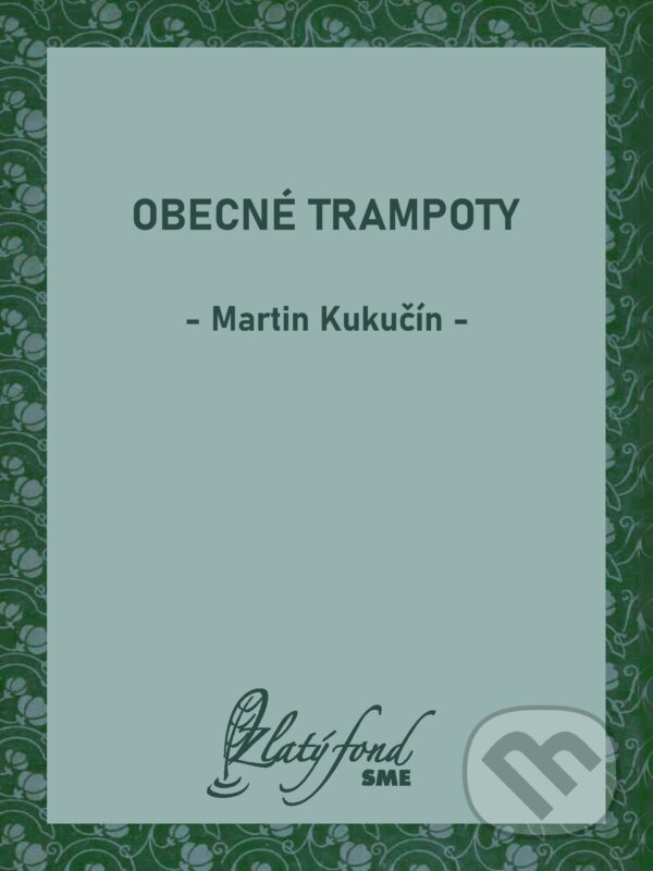 E-kniha: Obecné trampoty (Martin Kukučín). Petit Press, 2026 E-kniha: Obecné trampoty (Martin Kukučín). Petit Press, 2026