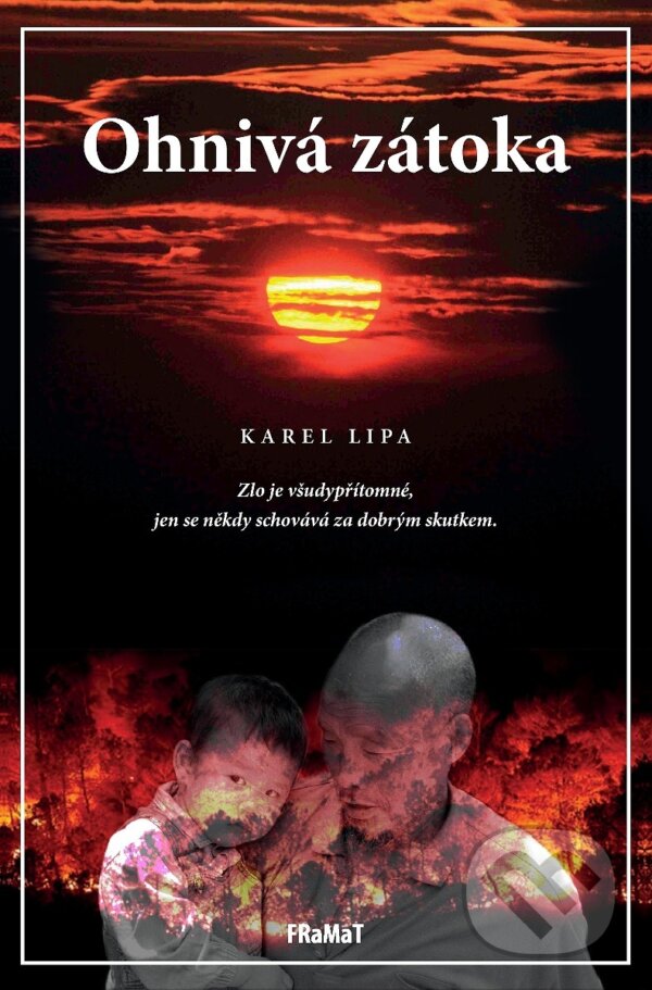 Kniha: Ohnivá zátoka (Karel Lipa). FRaMaT, 2026 Kniha: Ohnivá zátoka (Karel Lipa). FRaMaT, 2026