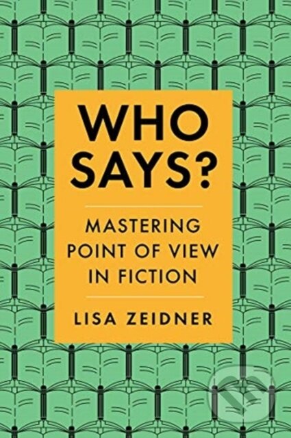 Kniha: Who Says? (Lisa Zeidner). WW Norton & Co, 2021 Kniha: Who Says? (Lisa Zeidner). WW Norton & Co, 2021
