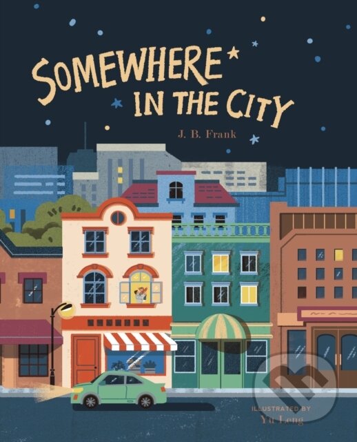 Kniha: Somewhere in the City (J. B. Frank). Familium, 2021 Kniha: Somewhere in the City (J. B. Frank). Familium, 2021