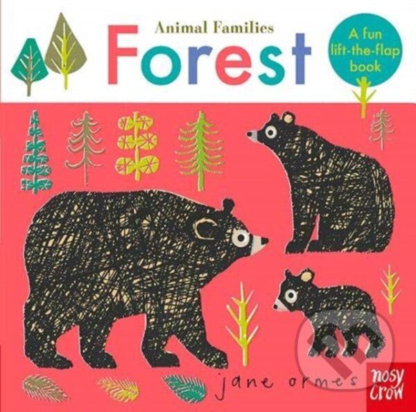 Kniha: Animal Families: Forest (Jane Ormes). Nosy Crow, 2019 Kniha: Animal Families: Forest (Jane Ormes). Nosy Crow, 2019