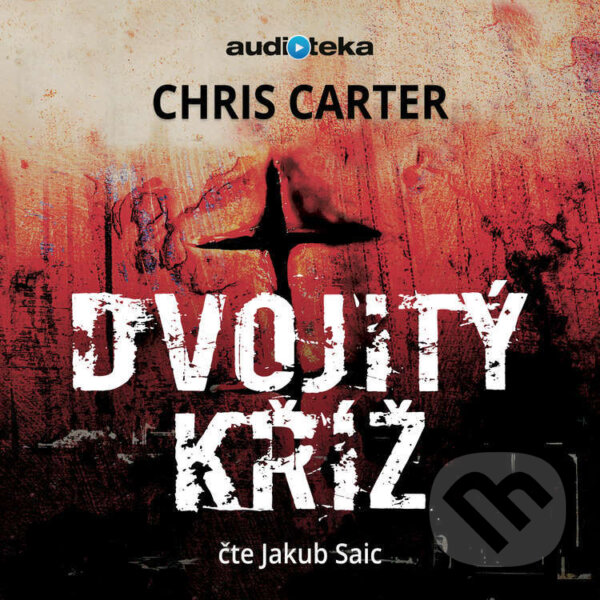 Audiokniha: Dvojitý kříž (Chris Carter). Témbr, 2018 Audiokniha: Dvojitý kříž (Chris Carter). Témbr, 2018