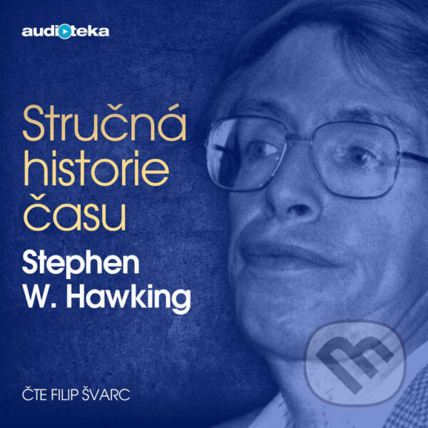 Audiokniha: Stručná historie času (Stephen William Hawking). Témbr, 2018 Audiokniha: Stručná historie času (Stephen William Hawking). Témbr, 2018