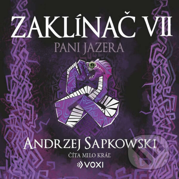 Audiokniha: Zaklínač VII: Pani Jazera (Andrzej Sapkowski). Voxi, 2026 Audiokniha: Zaklínač VII: Pani Jazera (Andrzej Sapkowski). Voxi, 2026
