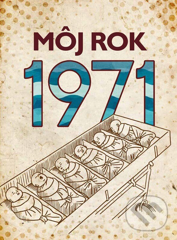 E-kniha: Môj rok 1971 (Silvia Vnenková, Martin Ježek a Miloslava Podmajerská). nastole, 2026 E-kniha: Môj rok 1971 (Silvia Vnenková, Martin Ježek a Miloslava Podmajerská). nastole, 2026