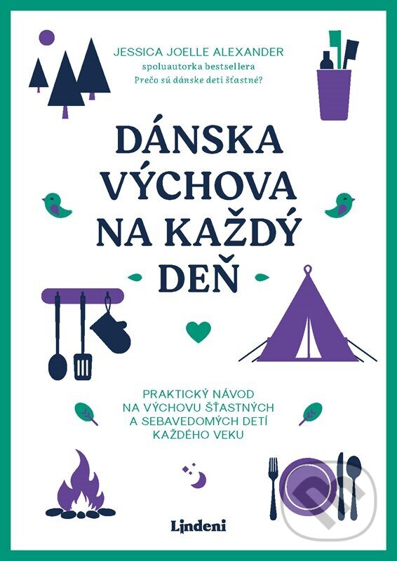 Kniha: Dánska výchova na každý deň (Jessica Joelle Alexander). Lindeni, 2026 Kniha: Dánska výchova na každý deň (Jessica Joelle Alexander). Lindeni, 2026
