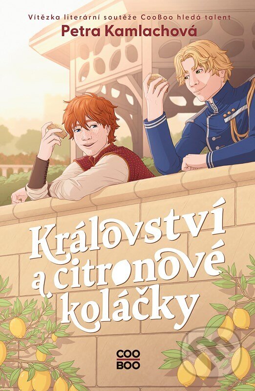 Kniha: Království a citronové koláčky (Petra Kamlachová). CooBoo SK, 2026 Kniha: Království a citronové koláčky (Petra Kamlachová). CooBoo SK, 2026