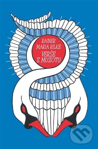 Kniha: Verše z Muzotu (Rainer Maria Rilke). Dybbuk, 2026 Kniha: Verše z Muzotu (Rainer Maria Rilke). Dybbuk, 2026