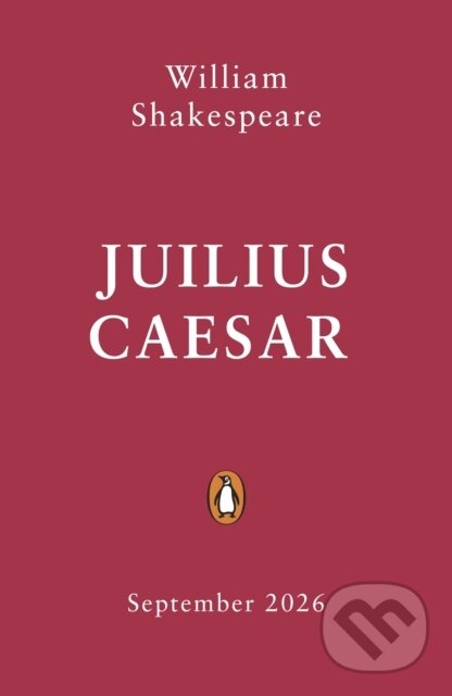 Kniha: Julius Caesar (William Shakespeare). Penguin Random House Childrens UK, 2026 Kniha: Julius Caesar (William Shakespeare). Penguin Random House Childrens UK, 2026