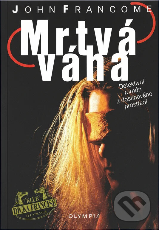 Kniha: Mrtvá váha (Francome John a John Francome). Olympia Kniha: Mrtvá váha (Francome John a John Francome). Olympia