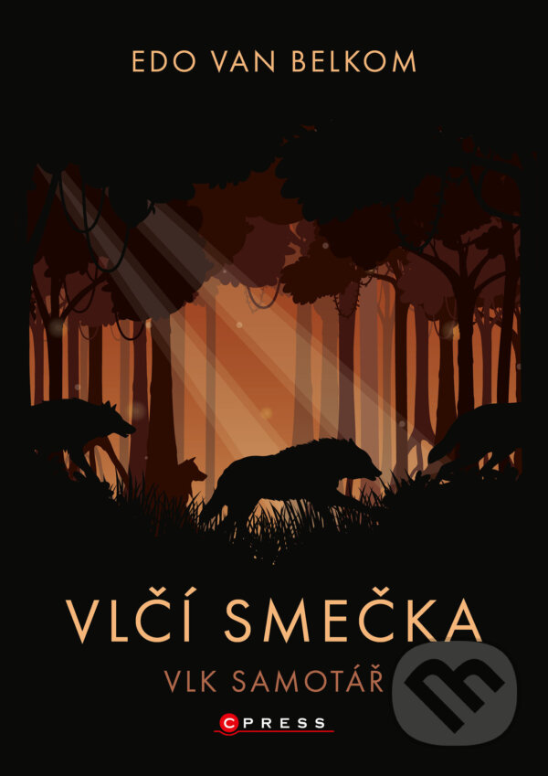 E-kniha: Vlčí smečka: Vlk samotář (Edo van Belkom). CPRESS, 2026 E-kniha: Vlčí smečka: Vlk samotář (Edo van Belkom). CPRESS, 2026