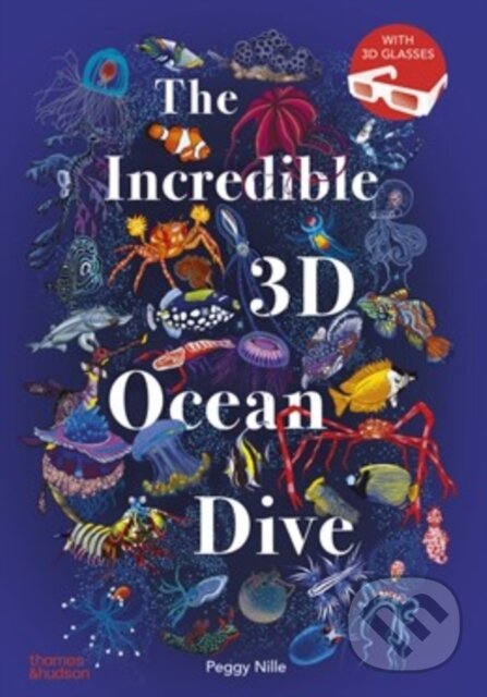 Kniha: The Incredible 3D Ocean Dive (Peggy Nille). Thames & Hudson, 2026 Kniha: The Incredible 3D Ocean Dive (Peggy Nille). Thames & Hudson, 2026