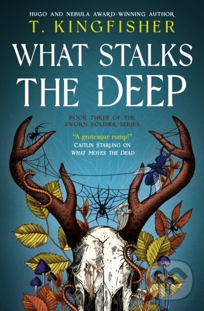 Kniha: What Stalks the Deep (T. Kingfisher). Titan Books, 2026 Kniha: What Stalks the Deep (T. Kingfisher). Titan Books, 2026