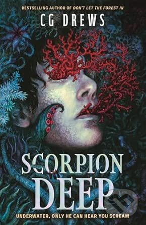 Kniha: Scorpion Deep (C.G. Drews). Hachette Childrens Group, 2026 Kniha: Scorpion Deep (C.G. Drews). Hachette Childrens Group, 2026