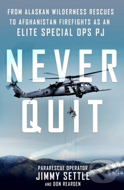 Kniha: Never Quit (Don Rearden, Jimmy Settle a Jimmy Settle with Don Rearden). St Martin's Press, 2018 Kniha: Never Quit (Don Rearden, Jimmy Settle a Jimmy Settle with Don Rearden). St Martin's Press, 2018