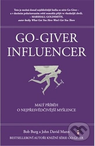 Kniha: Go-Giver Influencer (Bob Burg a John David Mann). Obooks, 2026 Kniha: Go-Giver Influencer (Bob Burg a John David Mann). Obooks, 2026