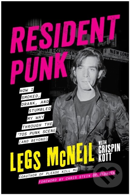 Kniha: Resident Punk (Legs McNeil). BenBella Books, 2026 Kniha: Resident Punk (Legs McNeil). BenBella Books, 2026