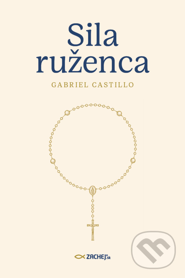 E-kniha: Sila ruženca (Gabriel Castillo). Zachej, 2026 E-kniha: Sila ruženca (Gabriel Castillo). Zachej, 2026