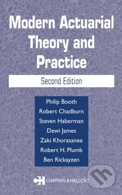 Kniha: Modern Actuarial Theory and Practice (Philip Booth). Taylor and Francis, 2004 Kniha: Modern Actuarial Theory and Practice (Philip Booth). Taylor and Francis, 2004