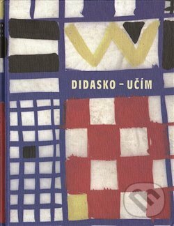 Kniha: Didasko - učím (Kant). Kant, 2003 Kniha: Didasko - učím (Kant). Kant, 2003