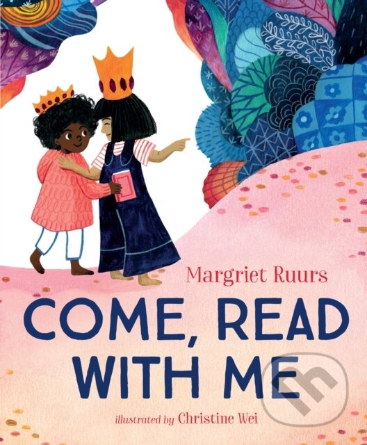 Kniha: Come, Read With Me (Margriet Ruurs). , 2021 Kniha: Come, Read With Me (Margriet Ruurs). , 2021