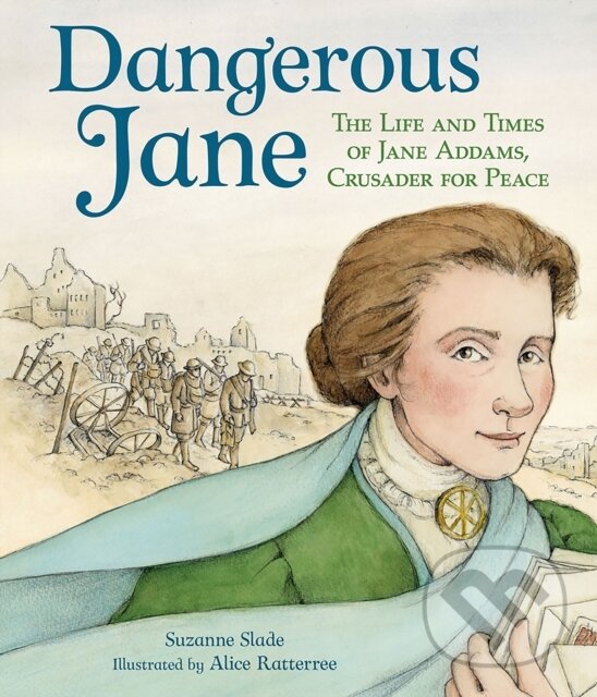 Kniha: Dangerous Jane (Suzanne Slade). Peachtree, 2020 Kniha: Dangerous Jane (Suzanne Slade). Peachtree, 2020