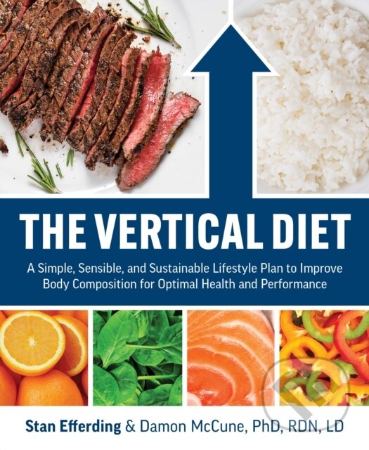 Kniha: The Vertical Diet (Damon McCune a Stan Efferding). , 2021 Kniha: The Vertical Diet (Damon McCune a Stan Efferding). , 2021