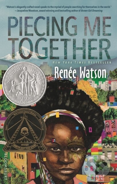 Kniha: Piecing Me Together (Renée Watson). Bloomsbury, 2018 Kniha: Piecing Me Together (Renée Watson). Bloomsbury, 2018
