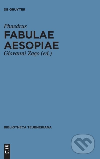 Kniha: Fabulae Aesopiae (Giovanni Zago). De Gruyter, 2020 Kniha: Fabulae Aesopiae (Giovanni Zago). De Gruyter, 2020