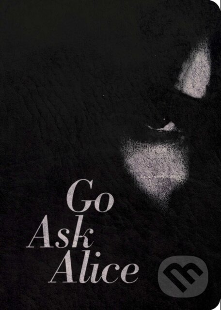 Kniha: Go Ask Alice (Anonymous). Simon & Schuster Books for Young Readers, 2020 Kniha: Go Ask Alice (Anonymous). Simon & Schuster Books for Young Readers, 2020