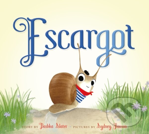 Kniha: Escargot (Dashka Slater). Farrar, Straus and Giroux, 2017 Kniha: Escargot (Dashka Slater). Farrar, Straus and Giroux, 2017