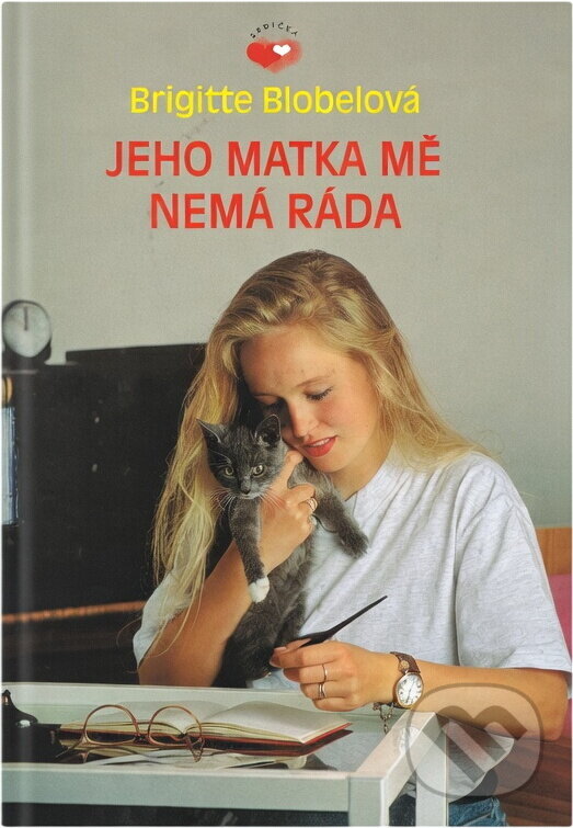 Kniha: Jeho matka mě nemá ráda (Brigitte Blobel). Egmont ČR, 1996 Kniha: Jeho matka mě nemá ráda (Brigitte Blobel). Egmont ČR, 1996