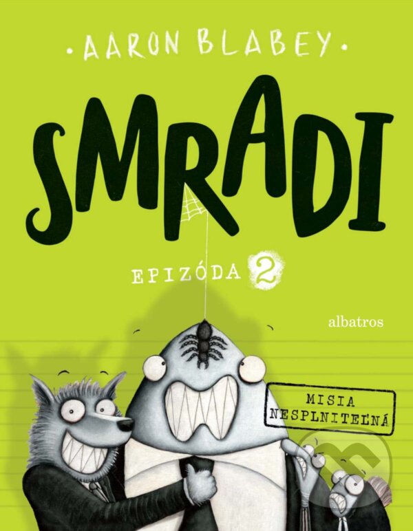 Kniha: Smradi: Epizóda 2 (Aaron Blabey). Albatros SK, 2018 Kniha: Smradi: Epizóda 2 (Aaron Blabey). Albatros SK, 2018