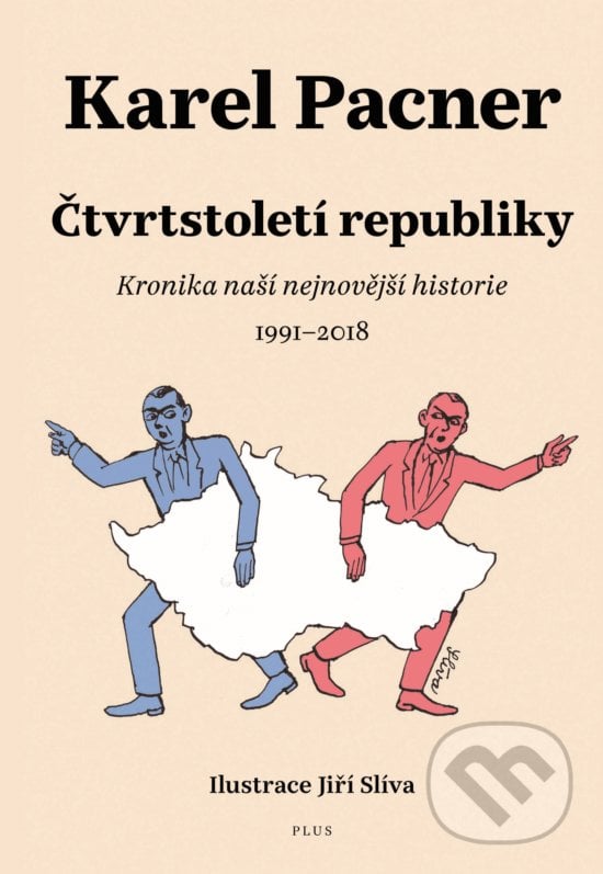 Čtvrtstoletí republiky - Karel Pacner, Jiří Slíva (ilustrátor), 2018