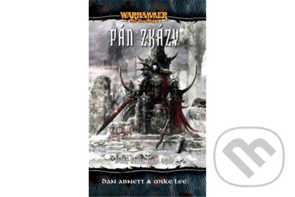 Kniha: Warhammer - Pán zkázy (2. vydání) (Dan Abnett a Mike Lee). Polaris Kniha: Warhammer - Pán zkázy (2. vydání) (Dan Abnett a Mike Lee). Polaris