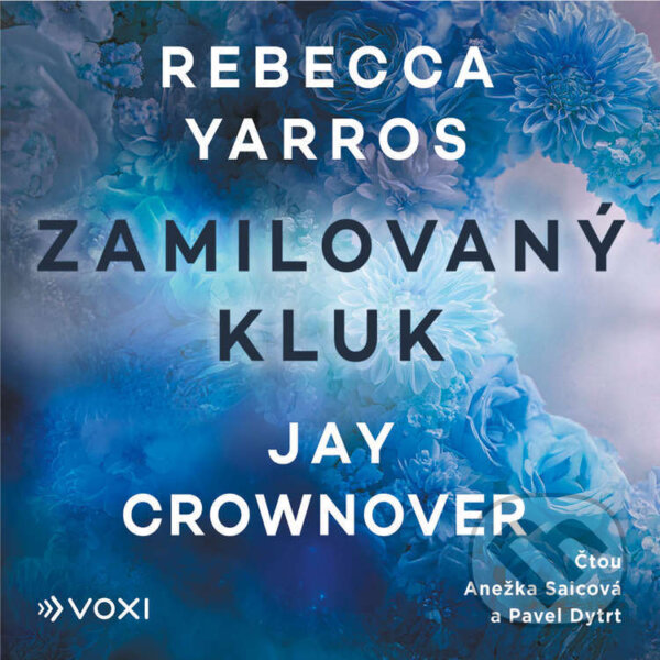 Audiokniha: Zamilovaný kluk (Rebecca Yarros a Jay Crownover). Voxi, 2026 Audiokniha: Zamilovaný kluk (Rebecca Yarros a Jay Crownover). Voxi, 2026