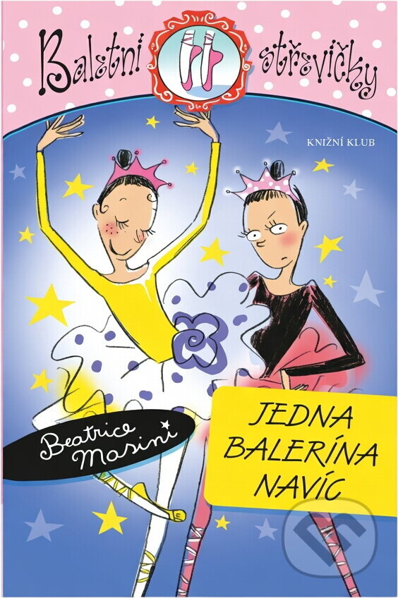 Kniha: Jedna balerína navíc (Beatrice Masini). Knižní klub, 2007 Kniha: Jedna balerína navíc (Beatrice Masini). Knižní klub, 2007