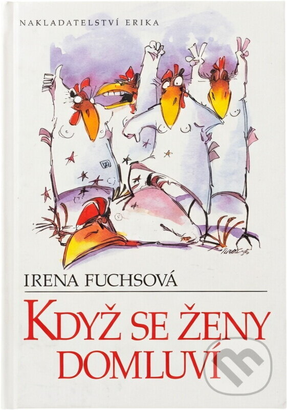 Kniha: Když se ženy domluví (Irena Fuchsová). , 2005 Kniha: Když se ženy domluví (Irena Fuchsová). , 2005