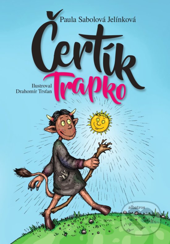 Kniha: Čertík Trapko (Paula Sabolová Jelínková). Albatros SK, 2018 Kniha: Čertík Trapko (Paula Sabolová Jelínková). Albatros SK, 2018