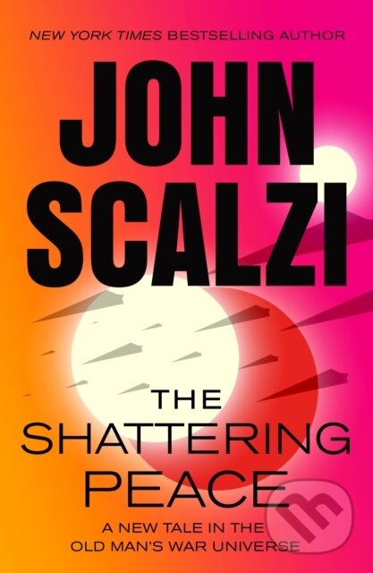Kniha: Shattering Peace (John Scalzi). Tor Books, 2026 Kniha: Shattering Peace (John Scalzi). Tor Books, 2026